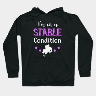 I'm in a stable Condition Equestrian Hoodie